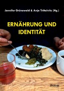 Cover-Bild zum Titel 'Ernährung und Identität' von 'Anja Grünewald Trittelvitz'
