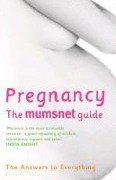 Cover-Bild zum Titel 'Pregnancy: The Mumsnet Guide' von 'Mumsnet'