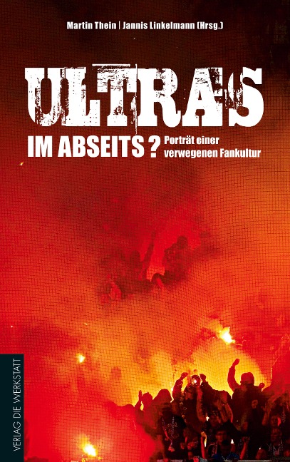 Ultras im Abseits? - Martin Thein, Jannis Linkelmann