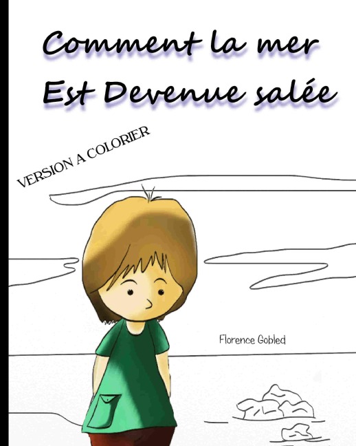 comment la mer est devenue salée - Florence Gobled