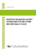 Question-based Balanced Scorecard für die Unternehmensnachfolge - 