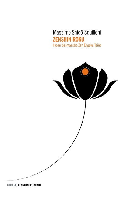 Zenshin roku. I koan del maestro zen Engaku Taino - Shido Massimo Squilloni