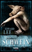 Cover-Bild zum Titel 'Das Schwein' von 'Edward Lee'