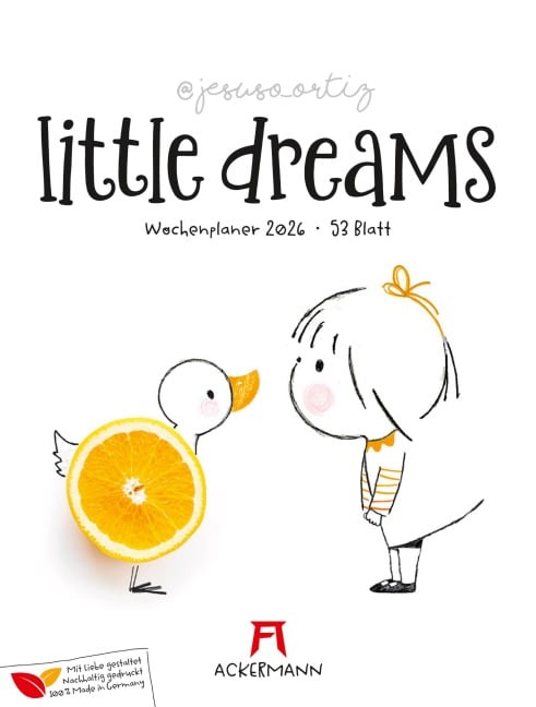 Little Dreams Wochenplaner Kalender 2026 - Jesuso Ortiz, Ackermann Kunstverlag GmbH