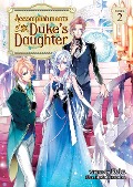 Cover-Bild zum Titel 'Accomplishments of the Duke's Daughter (Light Novel) Vol. 2' von 'Reia'