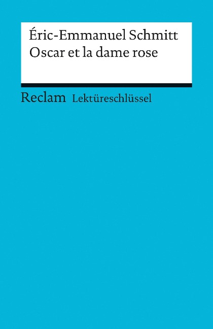 Éric-Emmanuel Schmitt: Oscar et la dame rose - Éric-Emmanuel Schmitt, Michaela Banzhaf