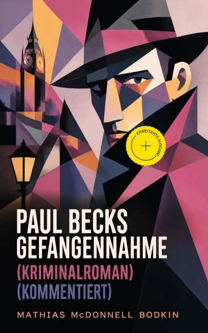 Paul Becks Gefangennahme (Kriminalroman) (Kommentiert) - Mathias McDonnell Bodkin