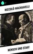 Cover-Bild zum Titel 'Mensch und Staat' von 'Niccolò Machiavelli'