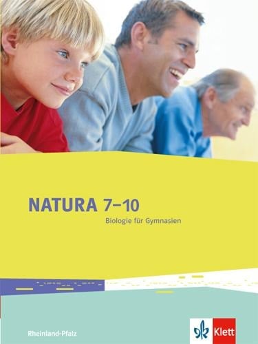 Natura 7-10. Biologie für Gymnasien. Ausgabe für Rheinland-Pfalz. Schülerbuch 7.-10. Schuljahr - 