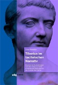 Cover-Bild zum Titel 'Tiberius im taciteischen Narrativ' von 'Alrun Schößler'
