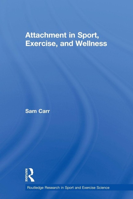 Attachment in Sport, Exercise and Wellness - Sam Carr
