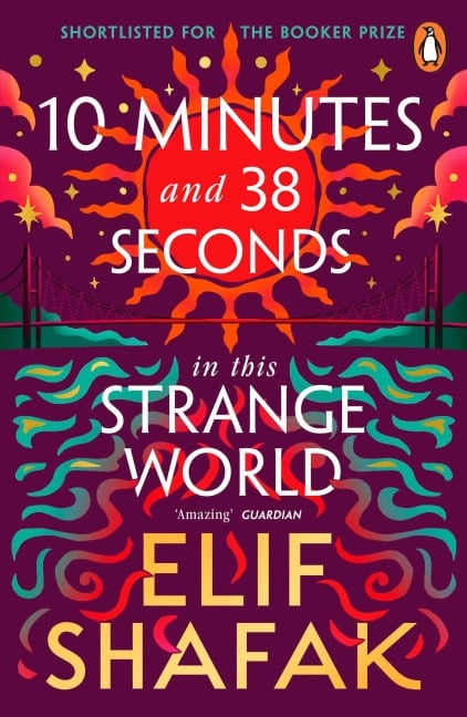 10 Minutes 38 Seconds in this Strange World - Elif Shafak