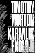 Cover-Bild zum Titel 'Karanlik Ekoloji' von 'Timothy Morton'