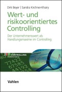 Cover-Bild zum Titel 'Wert- und risikoorientiertes Controlling' von 'Dirk Beyer, Sandra Kirchner-Khairy'