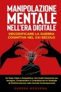Cover-Bild zum Titel 'Manipolazione Mentale nell'Era Digitale' von 'Guerra Moderna'
