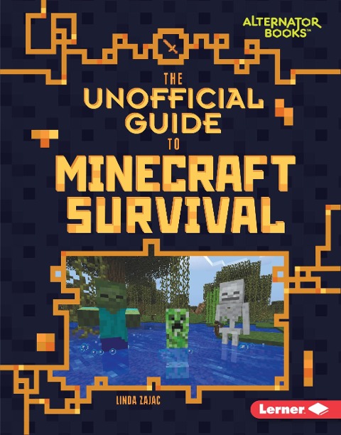 Unofficial Guide to Minecraft Survival - Linda Zajac