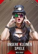 Cover-Bild zum Titel 'Unsere kleinen Spiele' von 'Mia Graf'