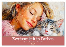 Cover-Bild zum Titel 'Zweisamkeit in Farben. Katzen und Menschen in Harmonie (Wandkalender 2026 DIN A2 quer), CALVENDO Monatskalender' von 'Rose Hurley'