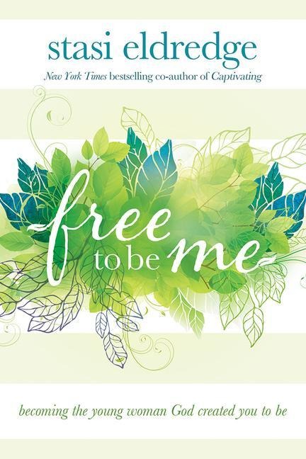 Free to Be Me - Stasi Eldredge