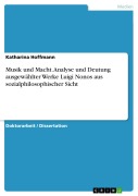 Cover-Bild zum Titel 'Musik und Macht. Analyse und Deutung ausgewählter Werke Luigi Nonos aus sozialphilosophischer Sicht' von 'Katharina Hoffmann'
