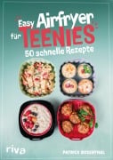 Cover-Bild zum Titel 'Easy Airfryer für Teenies' von 'Patrick Rosenthal'