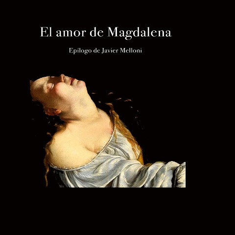 El amor de Magdalena - Anónimo