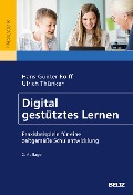 Cover-Bild zum Titel 'Digital gestütztes Lernen' von 'Hans-Günter Rolff, Ulrich Thünken'