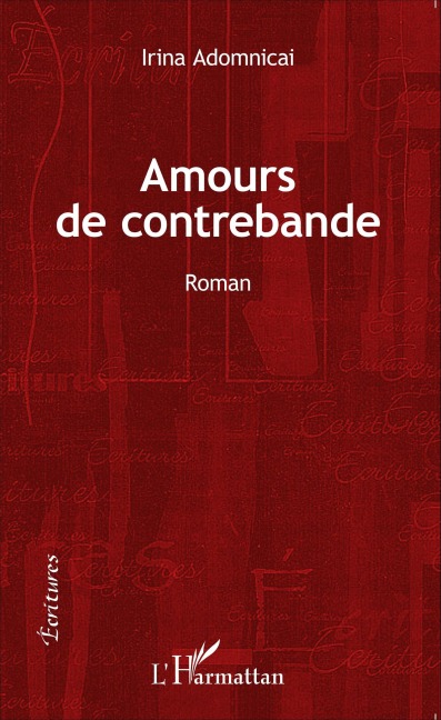 Amours de contrebande - Irina Adomnicai