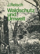 Cover-Bild zum Titel 'Waldschutz und Umwelt' von 'J. Reisch'
