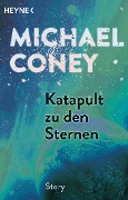 Katapult zu den Sternen - Michael Coney
