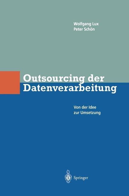 Outsourcing der Datenverarbeitung - Peter Schön, Wlfgang Lux