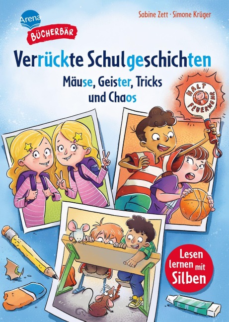 Verrückte Schulgeschichten. Mäuse, Geister, Tricks und Chaos - Sabine Zett