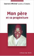 Cover-Bild zum Titel 'Mon père et sa progéniture' von 'Gaston-Michel Lokola Elemba'