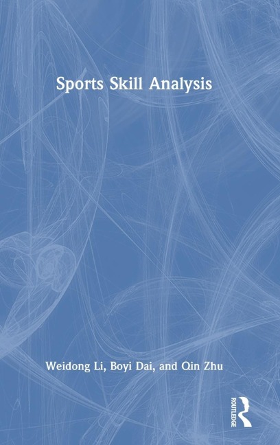 Sports Skill Analysis - Weidong Li, Boyi Dai, Qin Zhu
