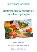 Cover-Bild zum Titel 'Dictionnaire alimentaire pour l'oesophagite.' von 'Cédric Ménard'