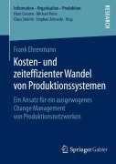 Cover-Bild zum Titel 'Kosten- und zeiteffizienter Wandel von Produktionssystemen' von 'Frank Ehrenmann'
