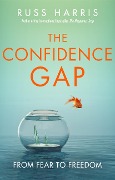 Cover-Bild zum Titel 'The Confidence Gap' von 'Russ Harris'