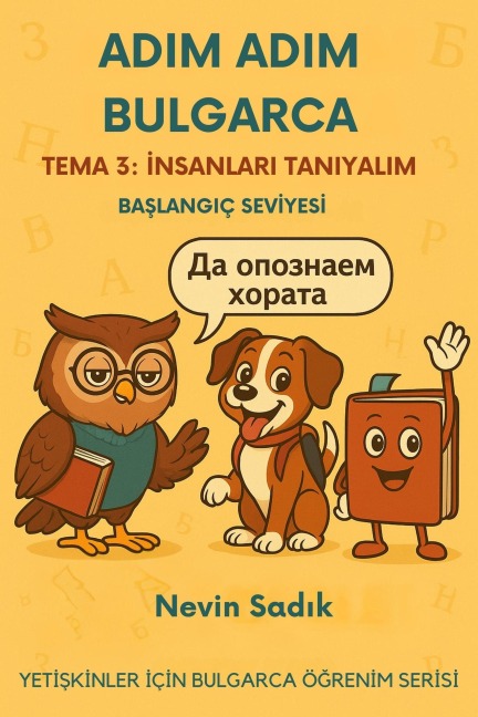 Adim Adim Bulgarca Tema 3 Insanlari Taniyalim - Nevin Sadik
