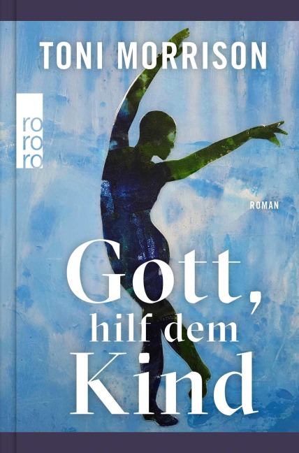 Gott, hilf dem Kind - Toni Morrison