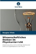 Cover-Bild zum Titel 'Wissenschaftliches Denken im Physikunterricht' von 'Douglas Vilela'