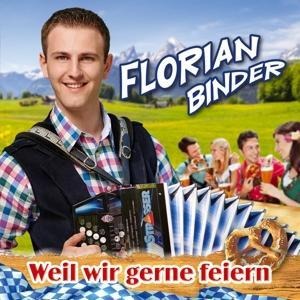 Weil wir gerne feiern - Florian Binder