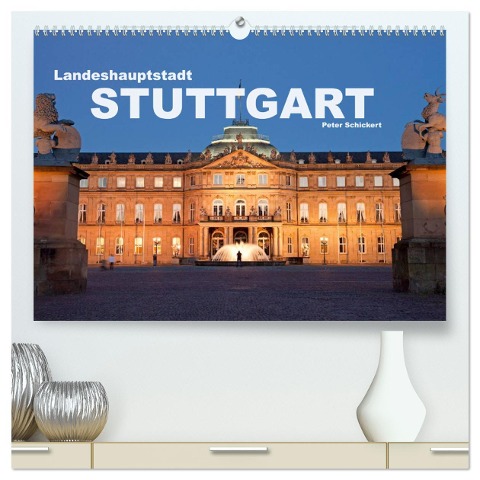 Landeshauptstadt Stuttgart (hochwertiger Premium Wandkalender 2025 DIN A2 quer), Kunstdruck in Hochglanz - Peter Schickert