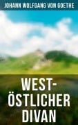 Cover-Bild zum Titel 'West-östlicher Divan' von 'Johann Wolfgang von Goethe'