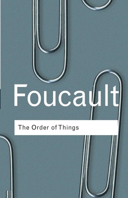 The Order of Things - Michel Foucault