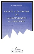 Cover-Bild zum Titel 'Société et économie ou les marchands et l'industrie' von 'Palloix'