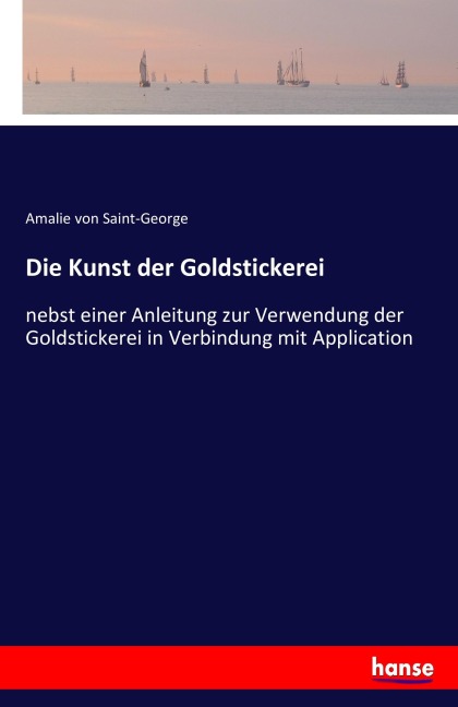 Die Kunst der Goldstickerei - Amalie Von Saint-George