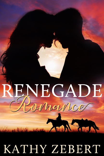 Renegade Romance (Romancing Justice, #2) - Kathy Zebert