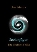 Cover-Bild zum Titel 'Seelenjäger' von 'Ana Marna'