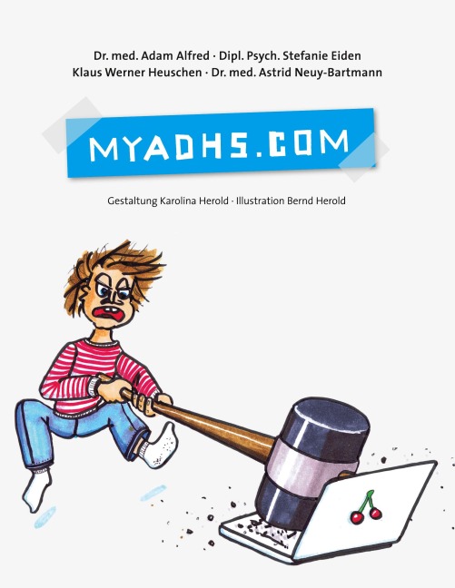 MyADHS.com - Adam Alfred, Astrid Neuy-Bartmann, Stefanie Eiden, Klaus Werner Heuschen