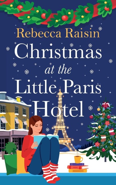 Christmas at the Little Paris Hotel - Rebecca Raisin